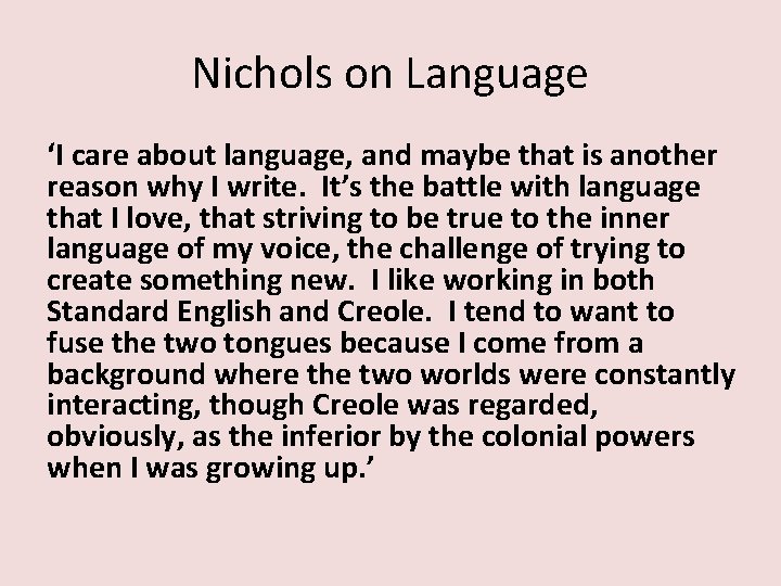 Nichols on Language ‘I care about language, and maybe that is another reason why