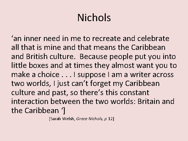 Nichols ‘an inner need in me to recreate and celebrate all that is mine