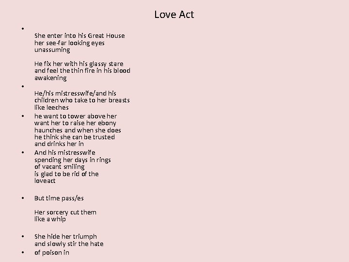 Love Act • • • She enter into his Great House her see-far looking