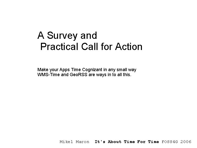 A Survey and Practical Call for Action Make your Apps Time Cognizant in any