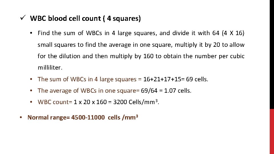 ü WBC blood cell count ( 4 squares) • Find the sum of WBCs
