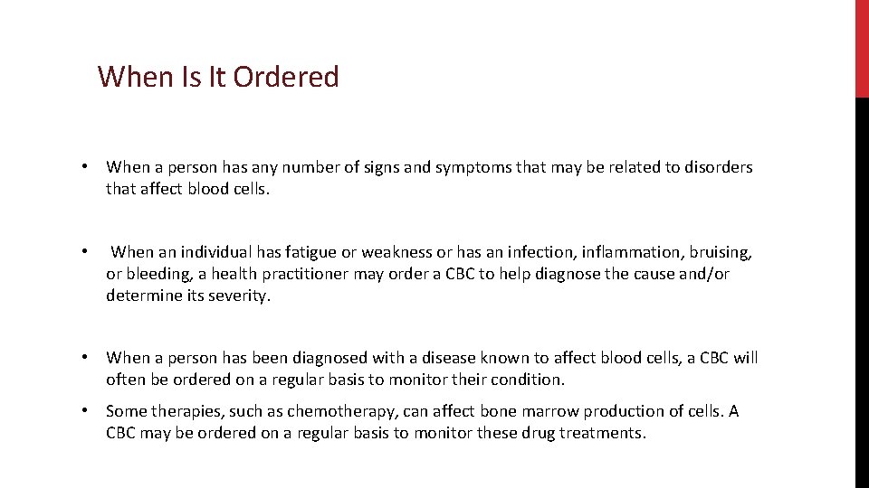 When Is It Ordered • When a person has any number of signs and