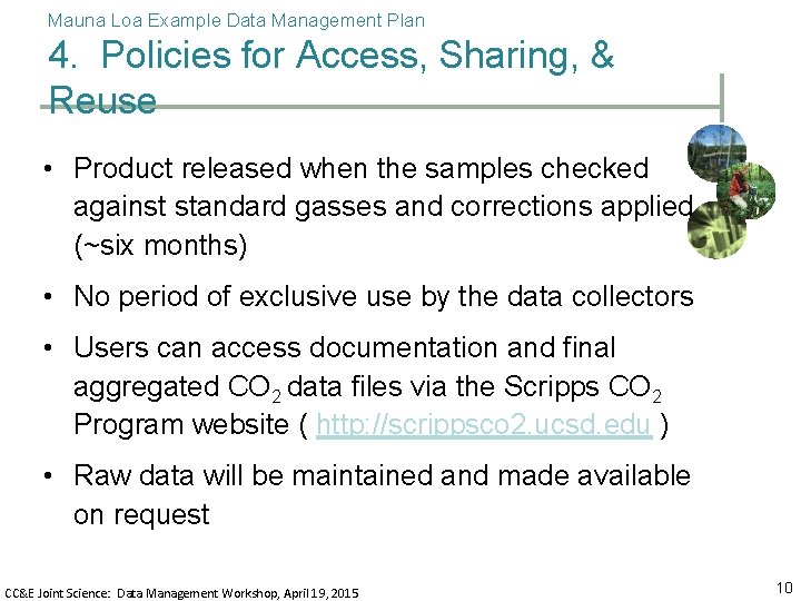Mauna Loa Example Data Management Plan 4. Policies for Access, Sharing, & Reuse •