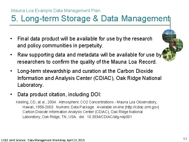 Mauna Loa Example Data Management Plan 5. Long-term Storage & Data Management • Final