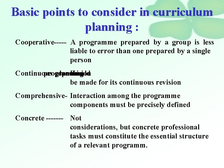 Basic points to consider in curriculum planning : Cooperative----- A programme prepared by a