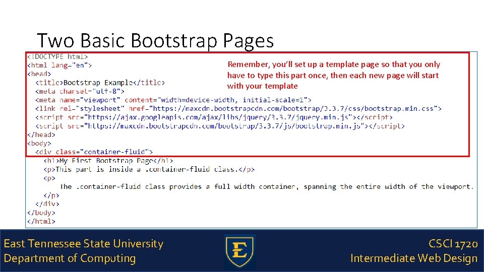 Two Basic Bootstrap Pages Remember, you’ll set up a template page so that you