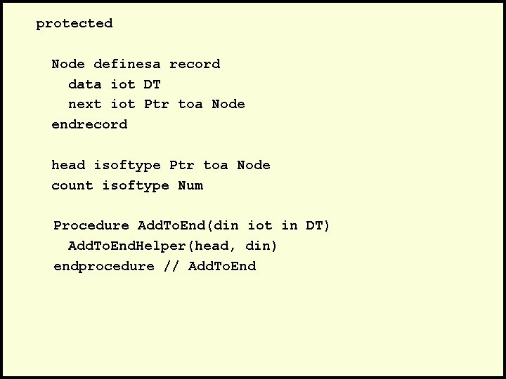 protected Node definesa record data iot DT next iot Ptr toa Node endrecord head