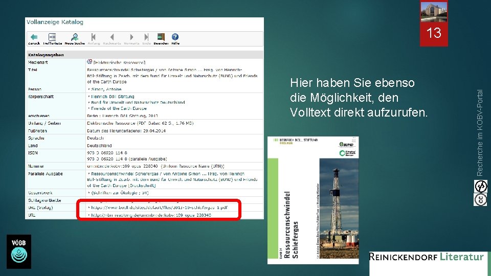 Hier haben Sie ebenso die Möglichkeit, den Volltext direkt aufzurufen. Recherche im KOBV-Portal 13