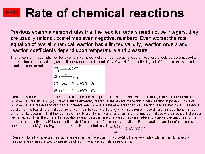 HP 11 Rate of chemical reactions Previous example demonstrates that the reaction orders need