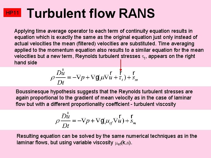 HP 11 Turbulent flow RANS Applying time average operator to each term of continuity