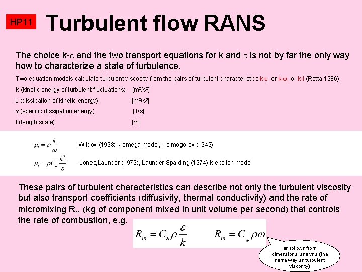 HP 11 Turbulent flow RANS The choice k- and the two transport equations for