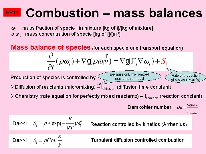 HP 11 Combustion – mass balances i mass fraction of specie i in mixture