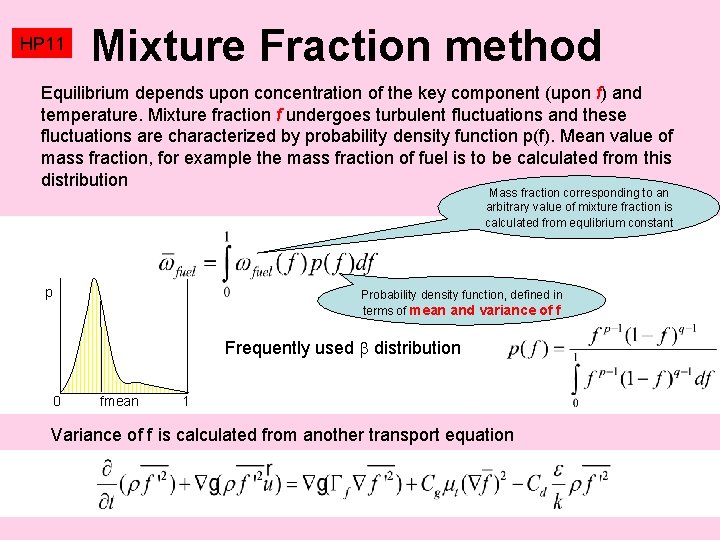 HP 11 Mixture Fraction method Equilibrium depends upon concentration of the key component (upon