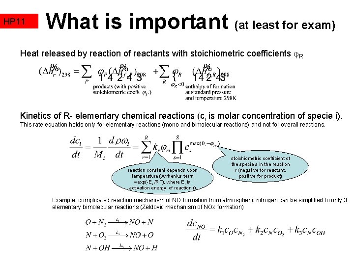HP 11 What is important (at least for exam) Heat released by reaction of