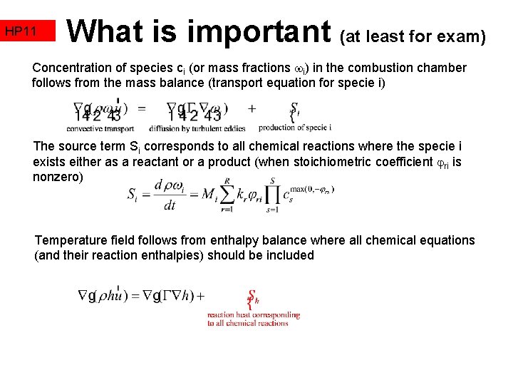 HP 11 What is important (at least for exam) Concentration of species ci (or