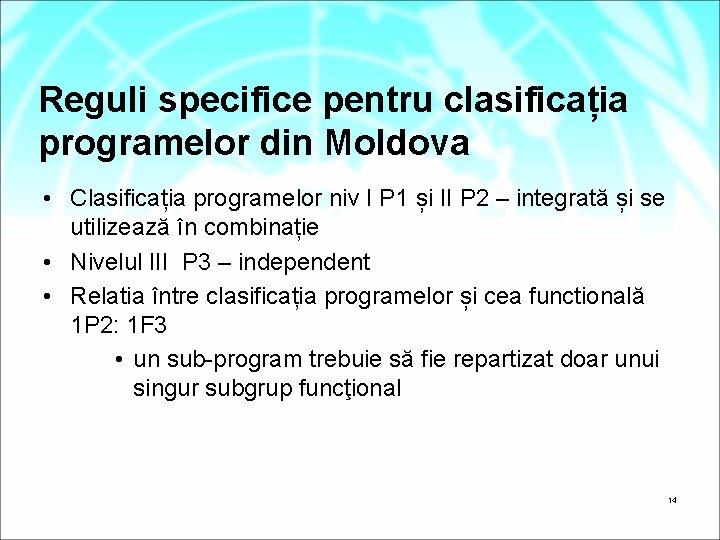 Reguli specifice pentru clasificația programelor din Moldova • Clasificația programelor niv I P 1