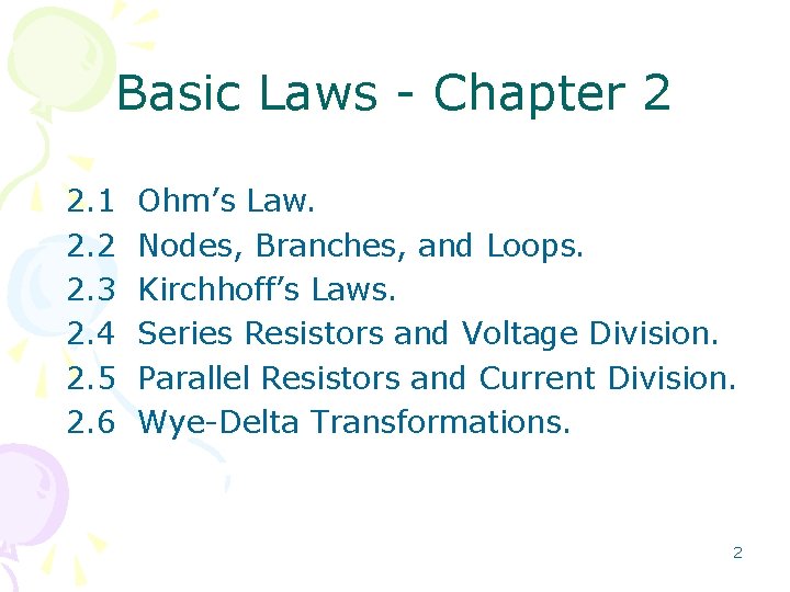Basic Laws - Chapter 2 2. 1 2. 2 2. 3 2. 4 2.