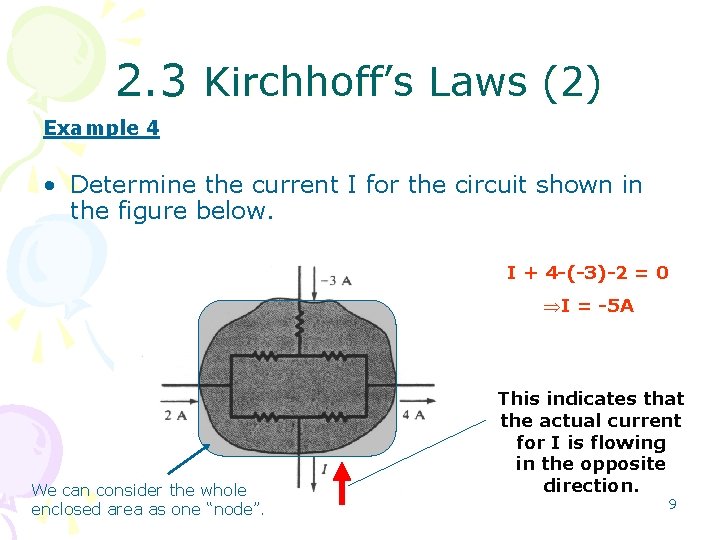 2. 3 Kirchhoff’s Laws (2) Example 4 • Determine the current I for the