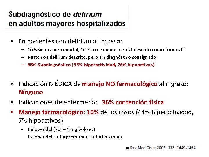  • En pacientes con delirium al ingreso: – 16% sin examen mental, 10%