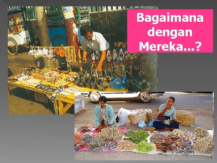 Bagaimana dengan Mereka. . . ? 