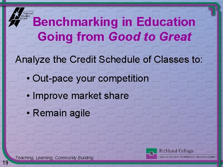Benchmarking in Education Going from Good to Great Analyze the Credit Schedule of Classes