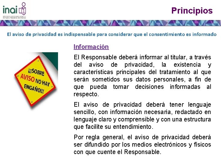 Principios El aviso de privacidad es indispensable para considerar que el consentimiento es informado