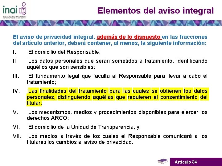 Elementos del aviso integral El aviso de privacidad integral, además de lo dispuesto en