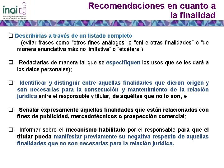 Recomendaciones en cuanto a Elementos informativos del Aviso de Privacidad la finalidad Las finalidades