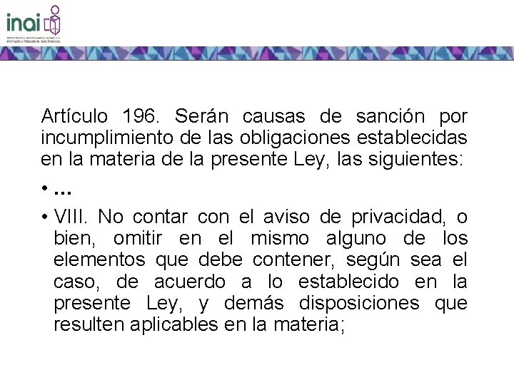 Artículo 196. Serán causas de sanción por incumplimiento de las obligaciones establecidas en la