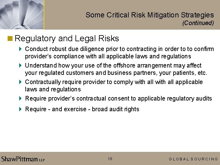 Some Critical Risk Mitigation Strategies (Continued) <Regulatory and Legal Risks 4 Conduct robust due