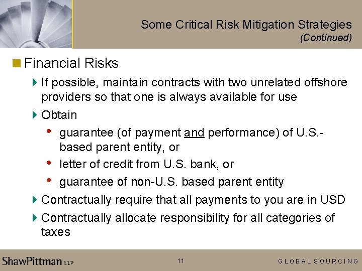 Some Critical Risk Mitigation Strategies (Continued) <Financial Risks 4 If possible, maintain contracts with