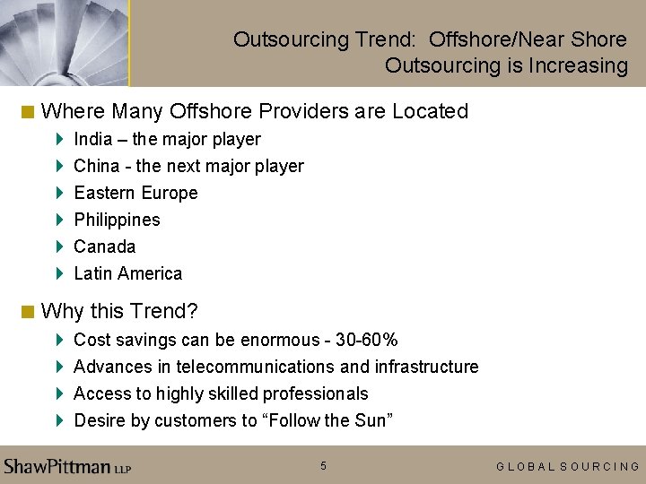 Outsourcing Trend: Offshore/Near Shore Outsourcing is Increasing < Where Many Offshore Providers are Located