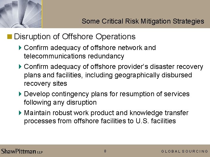 Some Critical Risk Mitigation Strategies <Disruption of Offshore Operations 4 Confirm adequacy of offshore