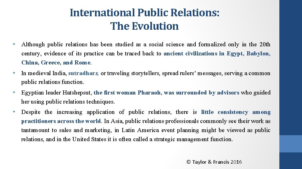 International Public Relations: The Evolution • Although public relations has been studied as a