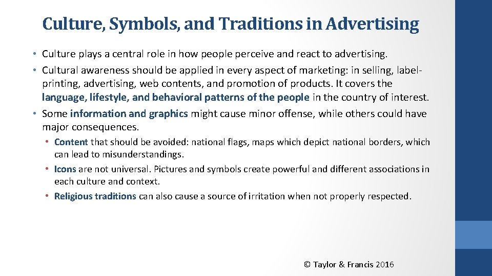 Culture, Symbols, and Traditions in Advertising • Culture plays a central role in how