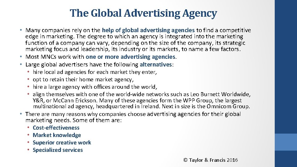 The Global Advertising Agency • Many companies rely on the help of global advertising