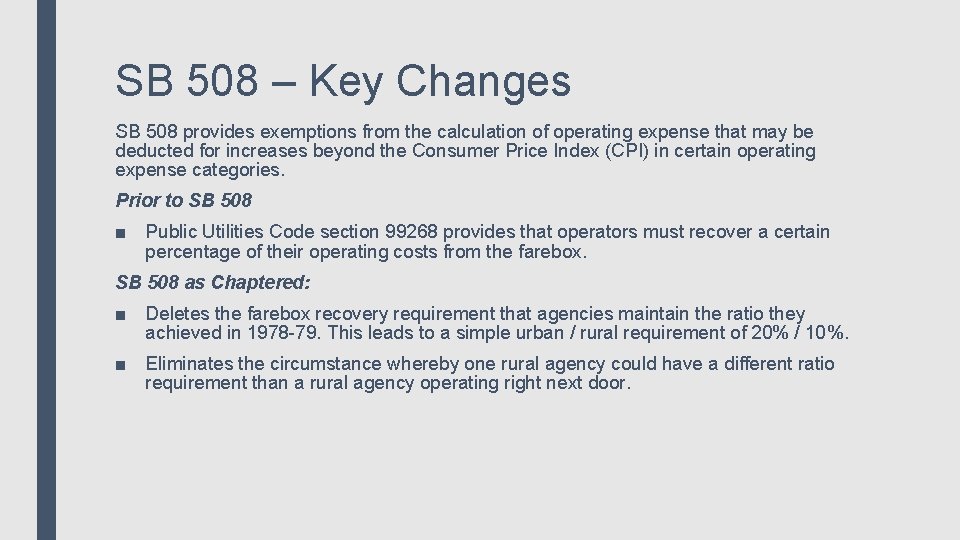 SB 508 – Key Changes SB 508 provides exemptions from the calculation of operating