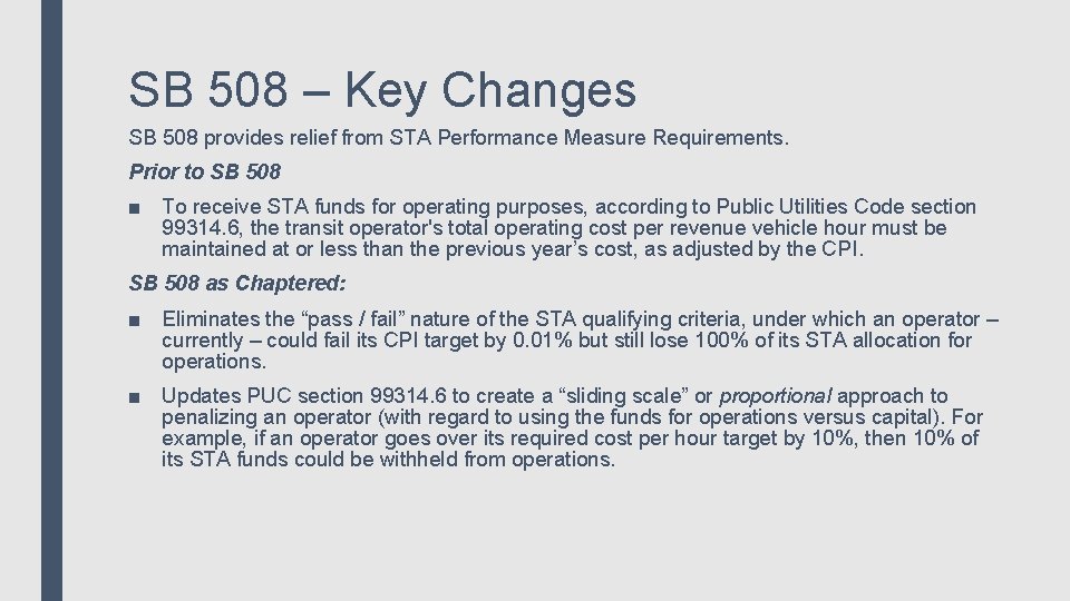 SB 508 – Key Changes SB 508 provides relief from STA Performance Measure Requirements.