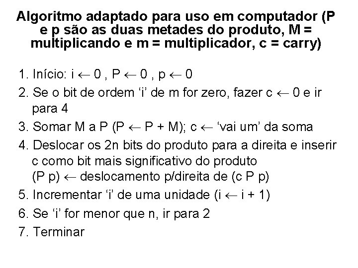 Algoritmo adaptado para uso em computador (P e p são as duas metades do