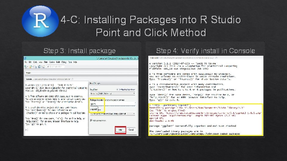 4 -C: Installing Packages into R Studio Point and Click Method Step 3: Install