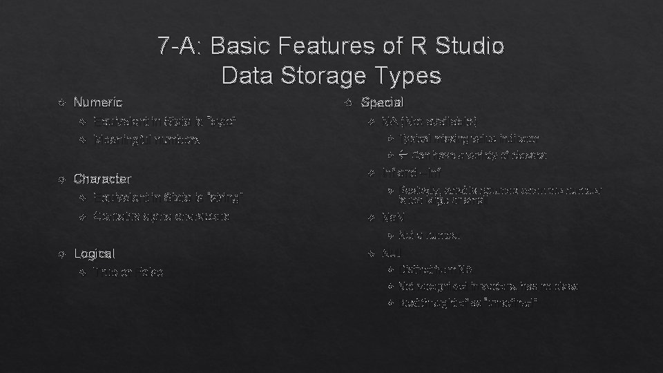7 -A: Basic Features of R Studio Data Storage Types Numeric Equivalent in Stata