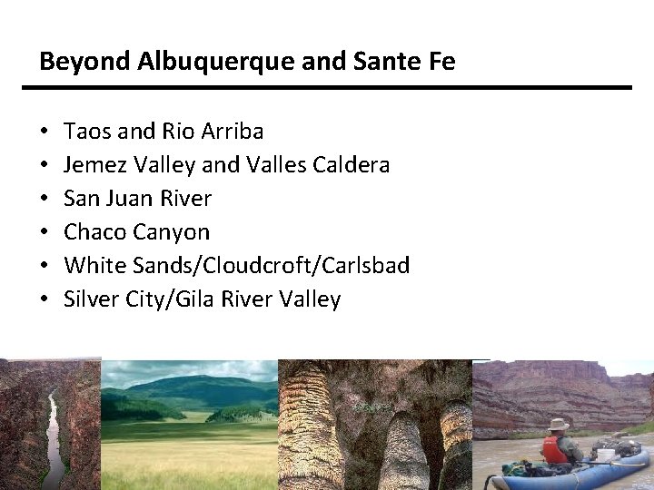 Beyond Albuquerque and Sante Fe • • • Taos and Rio Arriba Jemez Valley