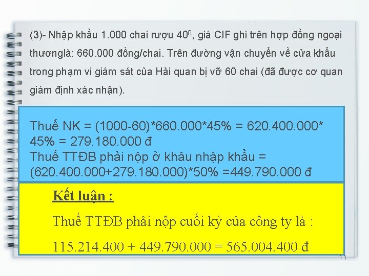 (3)- Nhập khẩu 1. 000 chai rượu 400, giá CIF ghi trên hợp đồng