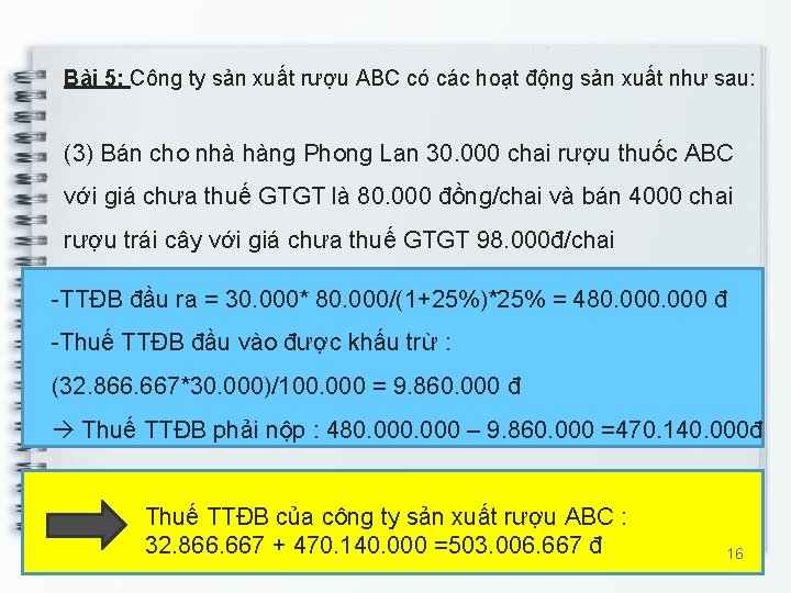 Bài 5: Công ty sản xuất rượu ABC có các hoạt động sản xuất