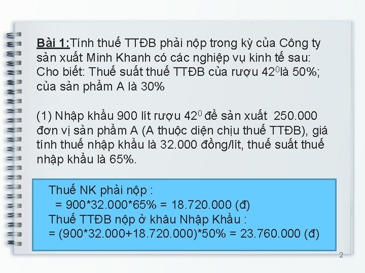 Bài 1: Tính thuế TTĐB phải nộp trong kỳ của Công ty sản xuất