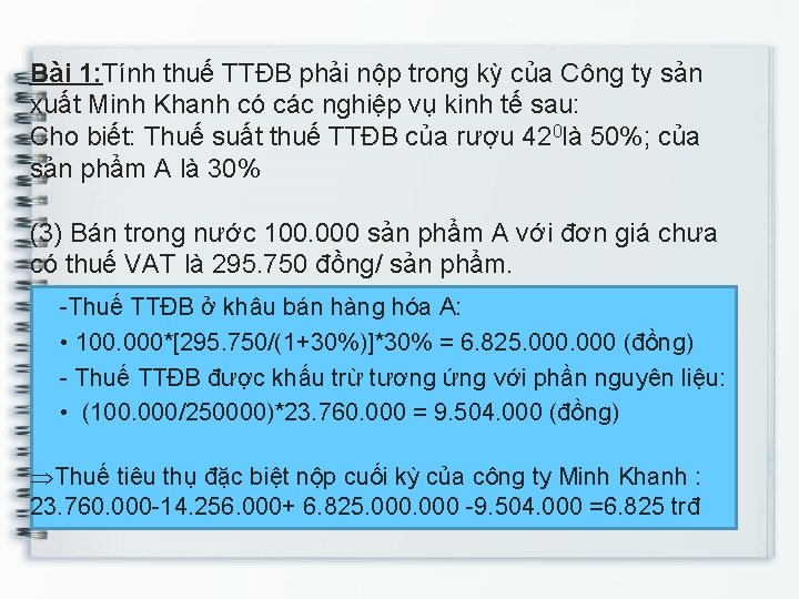 Bài 1: Tính thuế TTĐB phải nộp trong kỳ của Công ty sản xuất