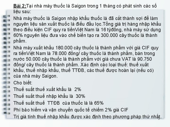 Bài 2: Tại nhà máy thuốc lá Saigon trong 1 tháng có phát sinh