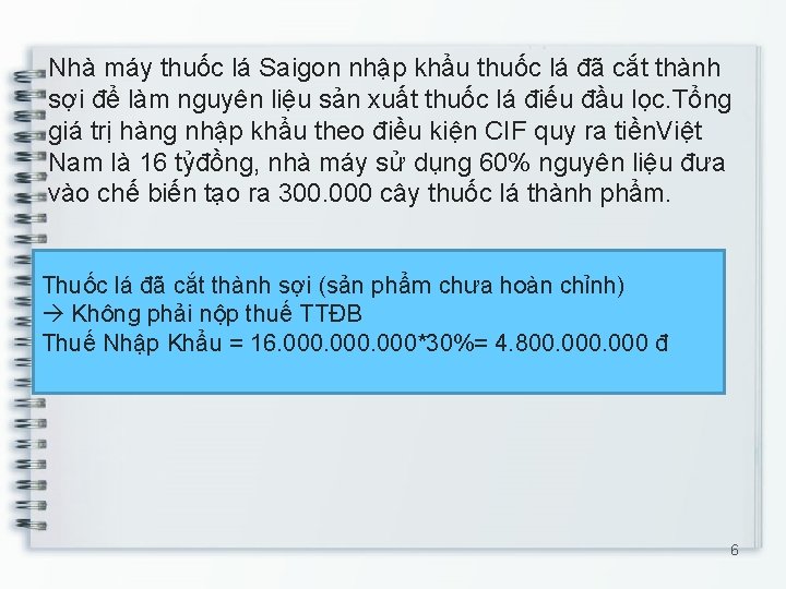 Nhà máy thuốc lá Saigon nhập khẩu thuốc lá đã cắt thành sợi để