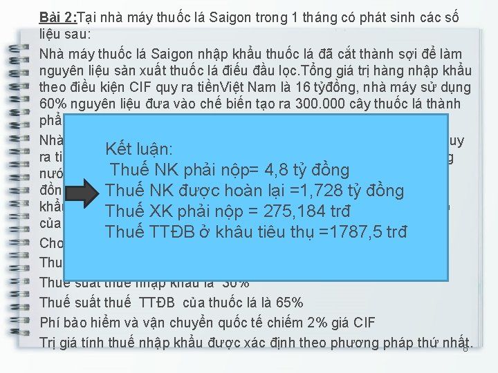 Bài 2: Tại nhà máy thuốc lá Saigon trong 1 tháng có phát sinh