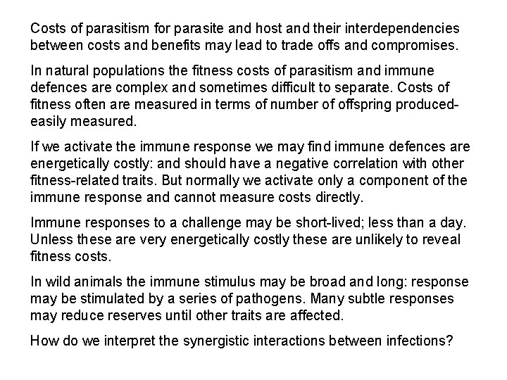 Costs of parasitism for parasite and host and their interdependencies between costs and benefits